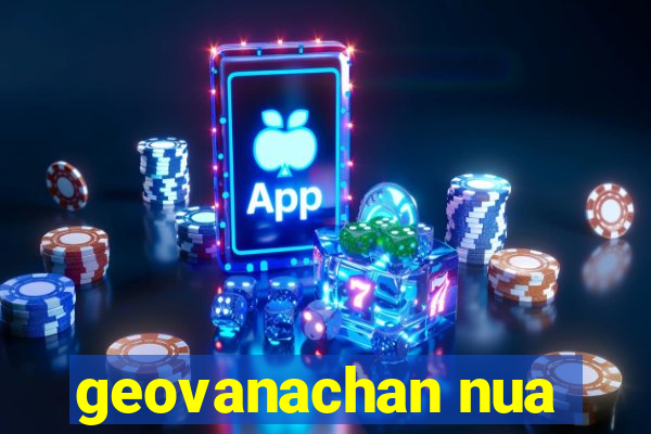 geovanachan nua